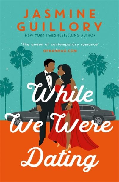 Cover for Jasmine Guillory · While We Were Dating: The sparkling fake-date rom-com from the ‘queen of contemporary romance' (Oprah Mag) (Paperback Book) (2021)