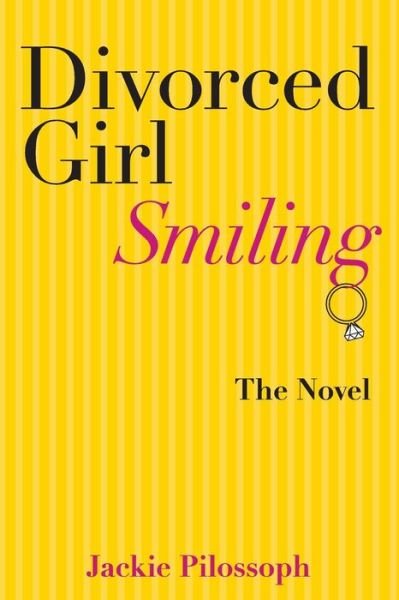 Cover for Jackie Pilossoph · Divorced Girl Smiling (Pocketbok) (2013)