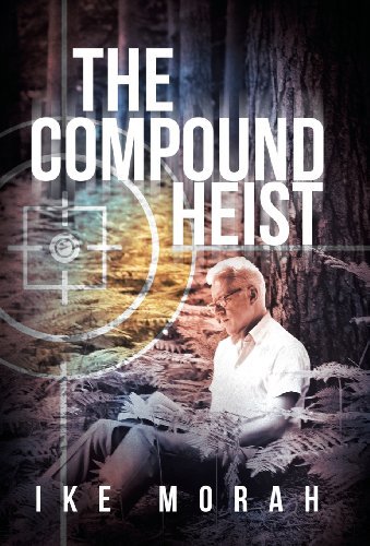 Cover for Ike Morah · The Compound Heist (Innbunden bok) (2013)