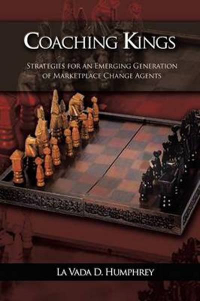 Cover for La Vada D Humphrey · Coaching Kings: Strategies for an Emerging Generation of Marketplace Change Agents (Paperback Bog) (2013)