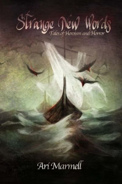 Cover for Ari Marmell · Strange New Words: Tales of Heroism, Hi-jinks, and Horror (Pocketbok) (2013)