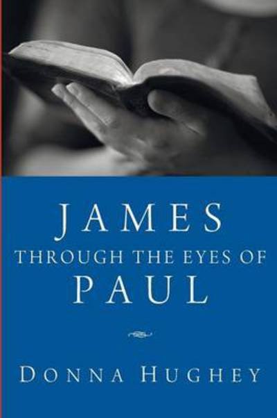 Cover for Donna Hughey · James Through the Eyes of Paul (Taschenbuch) (2014)