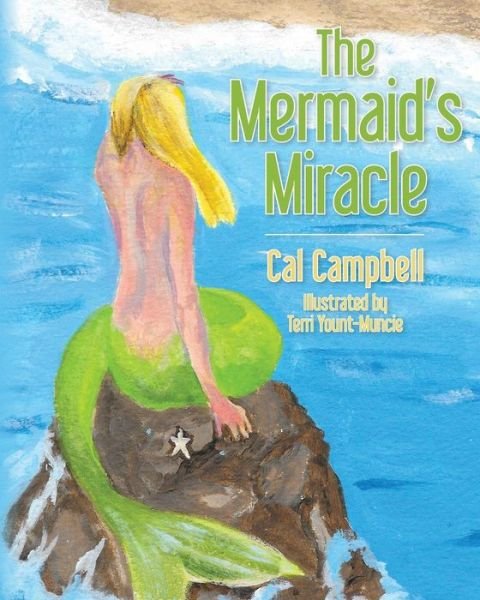 Cover for Cal Campbell · The Mermaid's Miracle (Paperback Book) (2014)