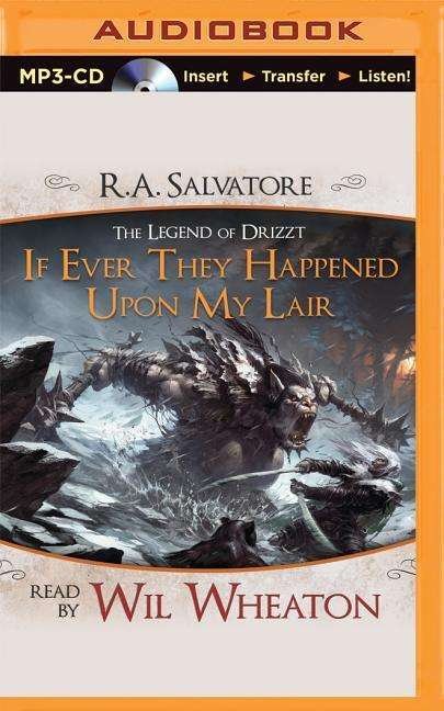 If Ever They Happened Upon My Lair: a Tale from the Legend of Drizzt - R a Salvatore - Hörbuch - Audible Studios on Brilliance - 9781501257766 - 9. Juni 2015