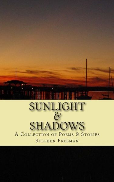 Cover for Stephen Freeman · Sunlight &amp; Shadows A Memoir of Joy and Grief (Paperback Book) (2015)