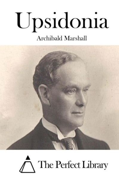 Cover for Archibald Marshall · Upsidonia (Paperback Book) (2015)