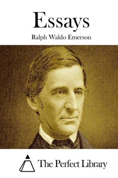 Essays - Ralph Waldo Emerson - Książki - Createspace - 9781514200766 - 2 czerwca 2015