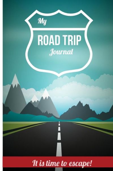 Cover for Lana Fucci · Road Trip: It is Time to Escape! (Paperback Book) (2015)