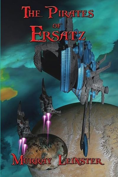 Cover for Murray Leinster · The Pirates of Ersatz (Paperback Book) (2015)