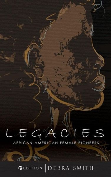 Cover for Debra Smith · Legacies (Hardcover Book) (2018)