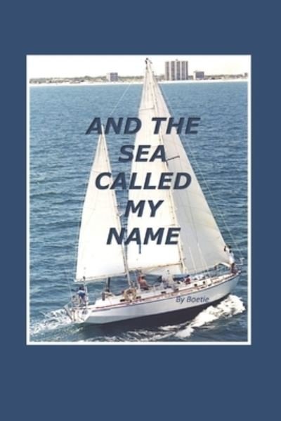 Cover for Boetie · And The Sea Called My Name (Paperback Book) (2017)