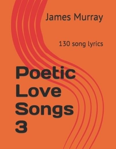 Cover for James Murray · Poetic Love Songs 3 (Bog) (2017)