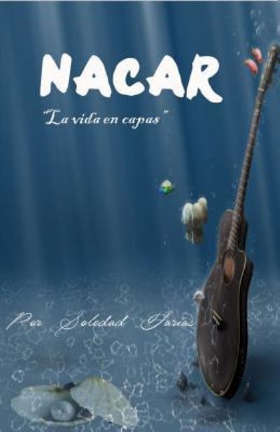 Cover for Soledad Farias · Nacar (Paperback Book) (2014)