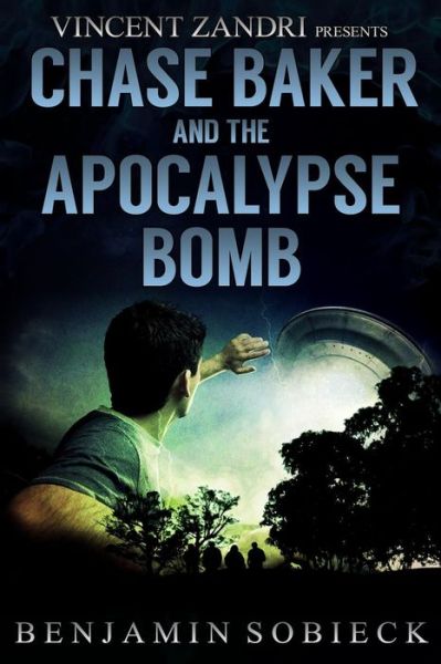 Cover for Benjamin Sobieck · Chase Baker &amp; the Apocalypse Bomb (Paperback Book) (2016)