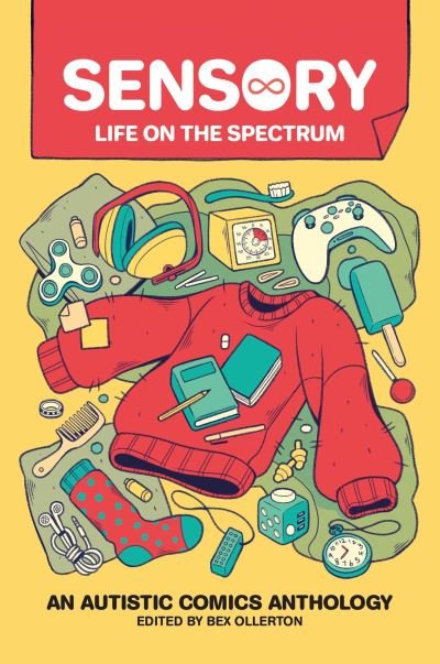 Cover for Bex Ollerton · Sensory: Life on the Spectrum: An Autistic Comics Anthology (Pocketbok) (2022)