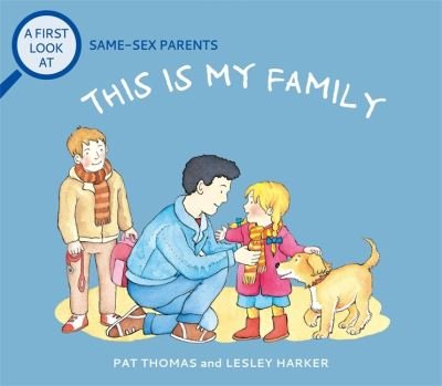 Cover for Pat Thomas · A First Look At: Same-Sex Parents: This is My Family - A First Look At (Paperback Book) (2022)