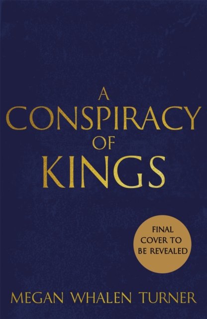 Cover for Megan Whalen Turner · A Conspiracy of Kings: The fourth book in the Queen's Thief series - Queen's Thief (Paperback Book) (2023)