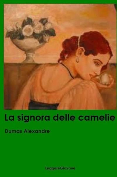Cover for Dumas Alexandre LeggereGiovane · La signora delle camelie (Paperback Bog) (2016)