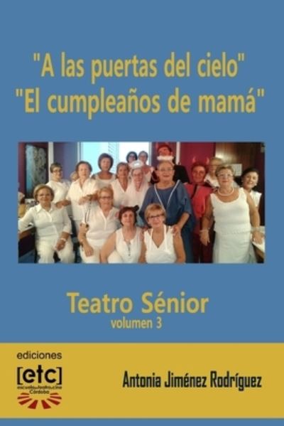 Cover for Antonia Jiménez Rodríguez · &quot;A las puertas del cielo&quot; y &quot;El cumpleaños de mamá&quot; (Paperback Book) (2016)