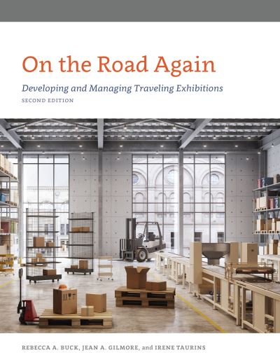 Cover for Rebecca Buck · On the Road Again: Developing and Managing Traveling Exhibitions - American Alliance of Museums (Hardcover bog) [Second edition] (2020)