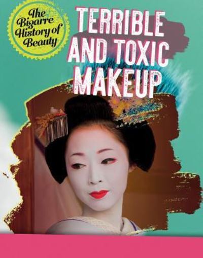 Cover for Anita Croy · Terrible and Toxic Makeup (Hardcover Book) (2018)