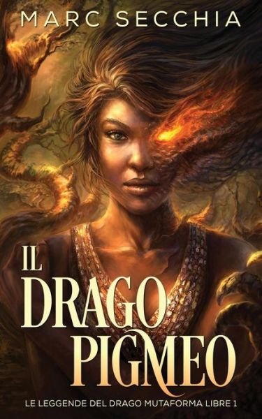 Cover for Marc Secchia · Il Drago Pigmeo (Paperback Bog) (2016)