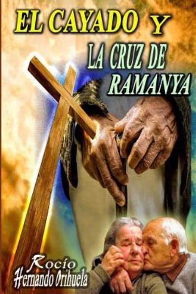 Cover for Rocio Herrnando Orihuela · El cayado y la cruz de Ramanya (Paperback Bog) (2018)