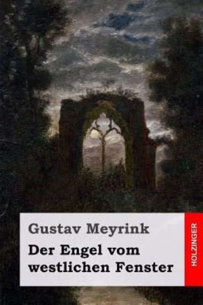 Cover for Gustav Meyrink · Der Engel Vom Westlichen Fenster (Paperback Book) (2016)