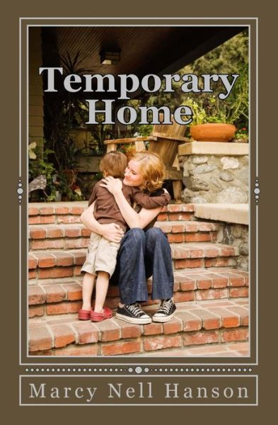 Marcy Nell Hanson · Temporary Home (Paperback Book) (2016)