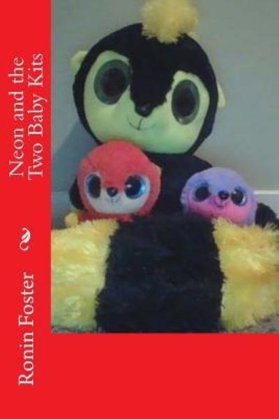 Ronin Foster · Neon and the Two Baby Kits (Pocketbok) (2016)