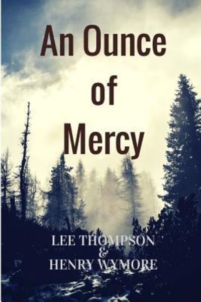 Cover for Lee Thompson · An Ounce of Mercy (Pocketbok) (2017)