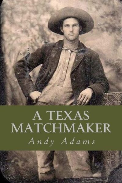 Cover for Andy Adams · A Texas Matchmaker (Taschenbuch) (2017)