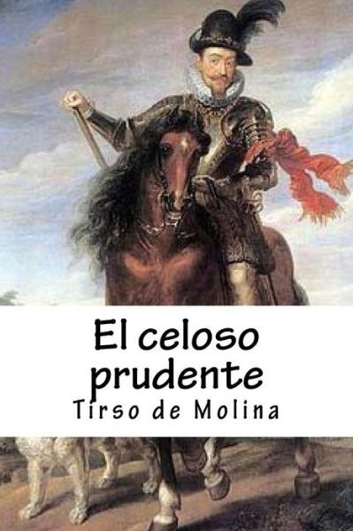 Cover for Tirso de Molina · El celoso prudente (Paperback Book) (2017)