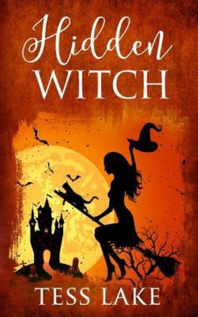 Cover for Tess Lake · Hidden Witch (Torrent Witches Cozy Mysteries #3) (Paperback Book) (2017)