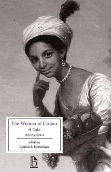 The Woman of Colour: A Tale - Broadview Editions (Paperback Book) (2007)