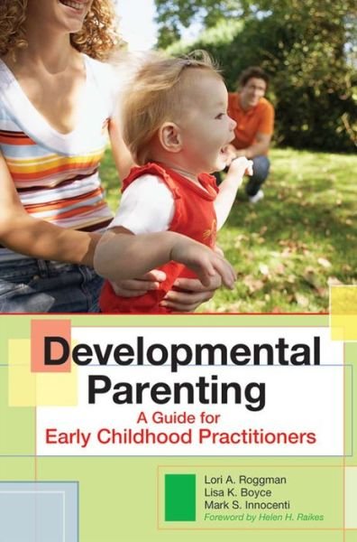 Cover for Lori A. Roggman · Developmental Parenting: A Guide for Early Childhood Practitioners (Pocketbok) (2008)