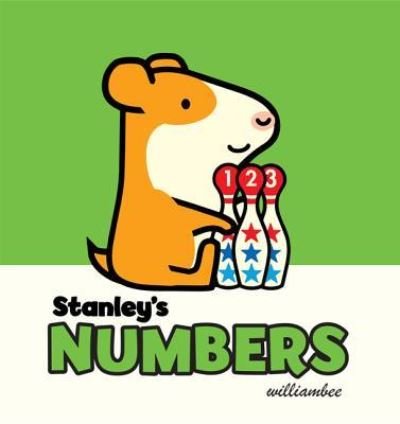 Cover for William Bee · Stanley's numbers (Book) [First edition. edition] (2017)
