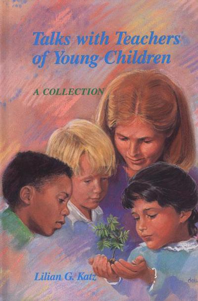 Cover for Lilian G. Katz · Talks with Teachers of Young Children: A Collection (Hardcover Book) (1995)