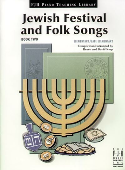 Jewish Festival and Folk Songs, Book Two - Renee Karp - Books - Alfred Music - 9781569396766 - February 1, 2023