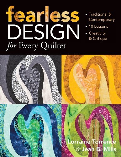 Cover for Jean B. Mills · Fearless Design for Every Quilter: Traditional &amp; Contemporary  10 Lessons  Creativity &amp; Critique (Pocketbok) (2009)