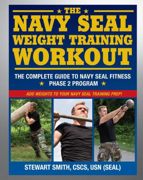 Cover for Stewart Smith · Navy Seal Weight Training: The Complete Workout (Paperback Book) (2013)