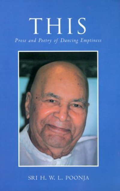 This: Prose and Poetry of Dancing Emptiness - H.w.l. Poonja - Kirjat - Red Wheel/Weiser - 9781578631766 - tiistai 18. tammikuuta 2000