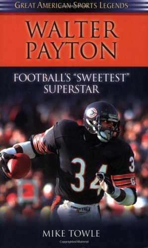 Cover for Mike Towle · Walter Payton: Football's Sweetest Superstar - Great American Sports Legends (Paperback Book) (2005)