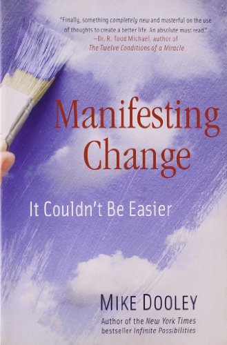 Manifesting Change: It Couldn't Be Easier - Mike Dooley - Livres - Beyond Words Publishing - 9781582702766 - 12 juillet 2011