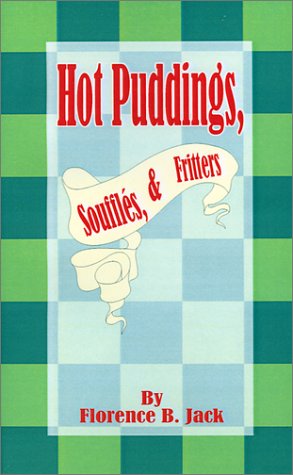 Cover for Florence B Jack · Hot Puddings, Souffles, &amp; Fritters - Domestic Art (Paperback Book) (2001)