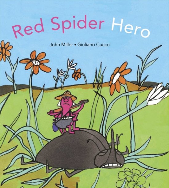 Cover for John Miller · Red Spider Hero (Inbunden Bok) [First edition. edition] (2015)