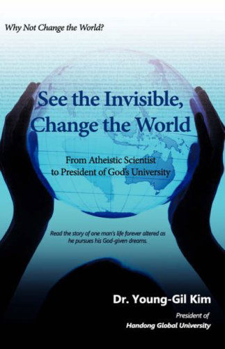 Cover for Young-gil Kim · See the Invisible, Change the World (Paperback Book) (2006)