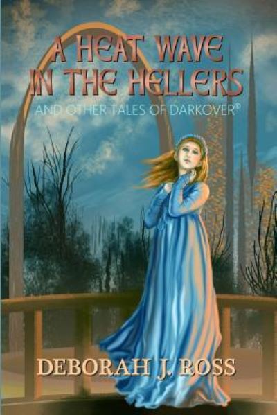 Cover for Deborah J Ross · A Heat Wave in the Hellers: and Other Tales of Darkover (Pocketbok) (2019)