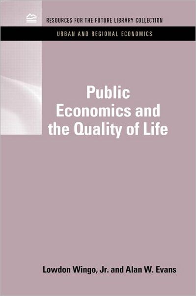 Cover for Lowdon Wingo Jr. · Public Economics and the Quality of Life - RFF Urban and Regional Economics Set (Hardcover Book) (2011)