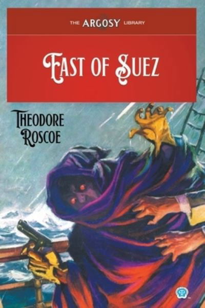 Cover for Theodore Roscoe · East of Suez (Book) (2022)